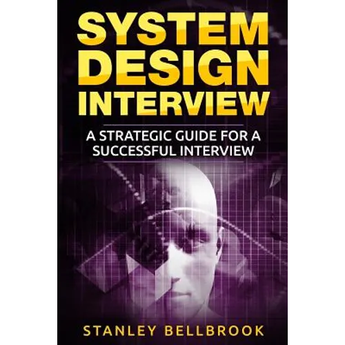 System Design Interview: A Strategic Guide for a Successful Interview