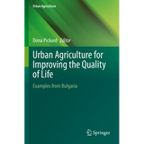 Urban Agriculture for Improving the Quality of Life: Examples from Bulgaria
