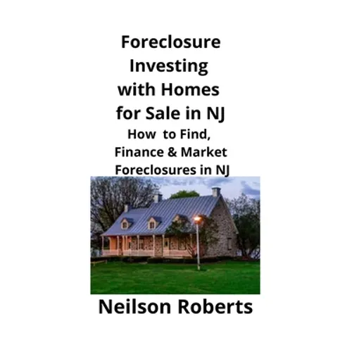 Foreclosure Investing with Homes for Sale in NJ: How to Find, Finance & Market Foreclosures in NJ