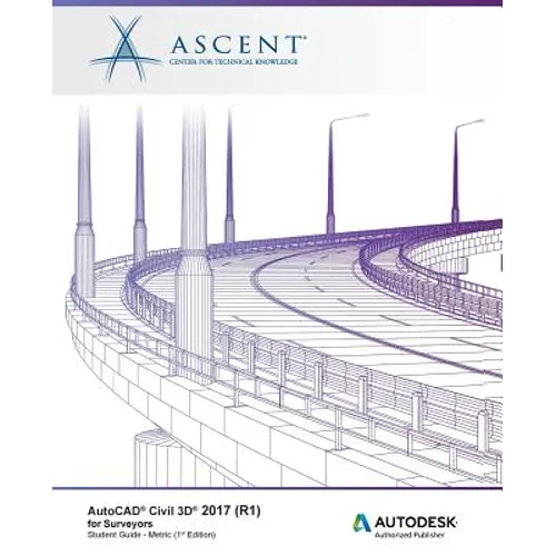 AutoCAD Civil 3D 2017 (R1) for Surveyors - Metric: Autodesk Authorized Publisher