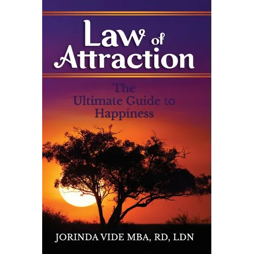Law of Attraction: The Ultimate Guide to Happiness