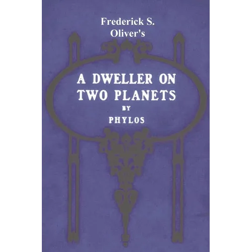 A Dweller on Two Planets: Or, the Dividing of the Way