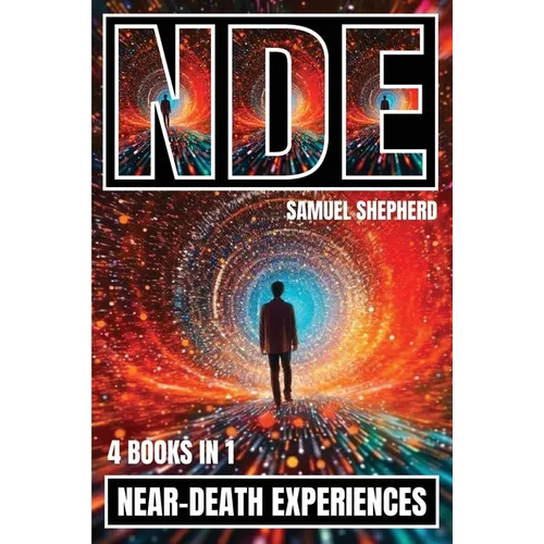 Nde: Near-Death Experiences