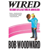 Wired: The Short Life & Fast Times of John Belushi
