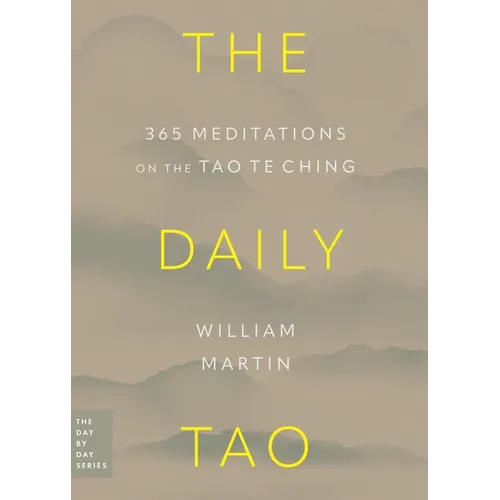 The Daily Tao: 365 Meditations on the Tao Te Ching