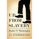 Up from Slavery - An Autobiography - Paperback