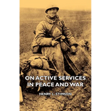 On Active Services in Peace and War - Paperback