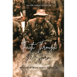 Faith Through the Storm: Memoirs of Major James Capers, Jr. - Paperback