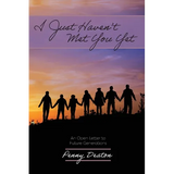 I Just Haven't Met You Yet: An Open Letter to Future Generations - Paperback