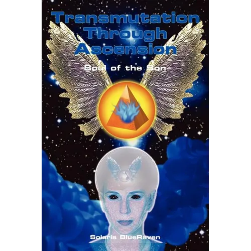 Transmutation Through Ascension: Soul of the Son