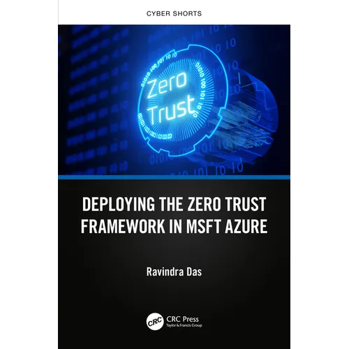 Deploying the Zero Trust Framework in MSFT Azure