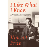 I Like What I Know: A Visual Autobiography - Paperback