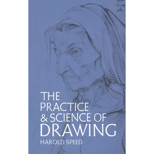 The Practice and Science of Drawing