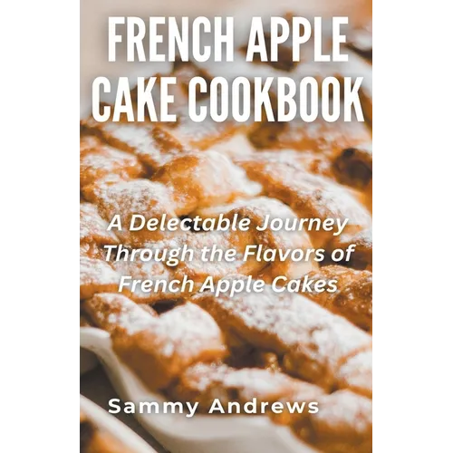 French Apple Cake Cookbook