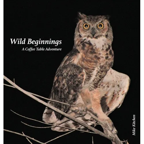Wild Beginnings: A Coffee Table Adventure