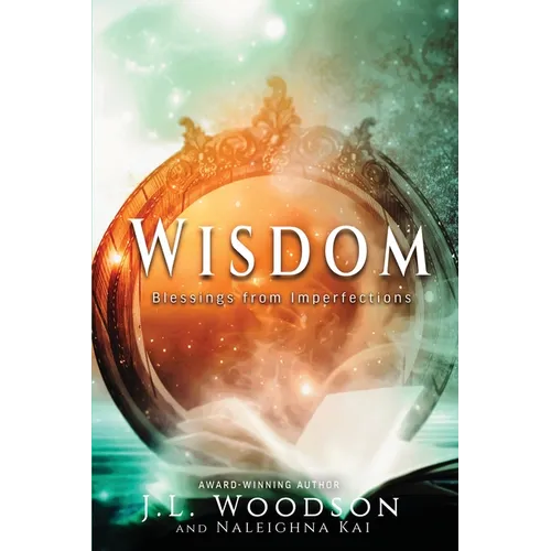 Wisdom: Blessings from Imperfections