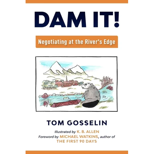 Dam It!: Negotiating at the River's Edge