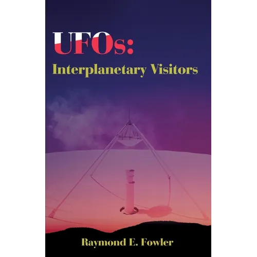 UFOs: Interplanetary Visitors: A UFO Investigator Reports on the Facts, Fables, and Fantasies of the Flying Saucer Conspiracy