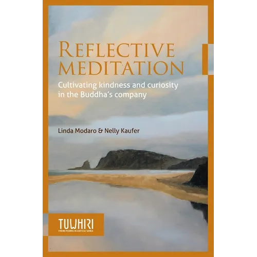 Reflective Meditation: Cultivating kindness and curiosity in the Buddha's company