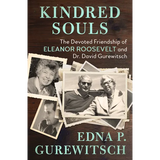 Kindred Souls: The Devoted Friendship of Eleanor Roosevelt and Dr. David Gurewitsch - Paperback