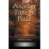 Another Time & Place: A Memoir in Verse - Paperback