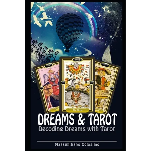 Dreams and Tarot: Interpreting Dreams with Tarot