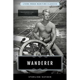 Wanderer: Lyons Press Maritime Classics