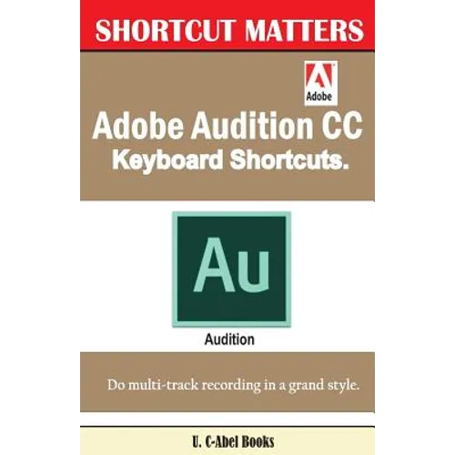 Adobe Audition CC Keyboard Shortcuts.