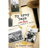 My Army Days with Elvis: Friendship, Football, & Follies - Paperback