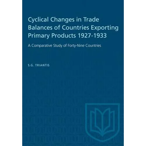 Cyclical Changes in Trade Balances of Countries Exporting Primary Products 1927-1933: A Comparative Study of Forty-Nine Countries