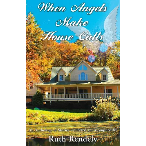 When Angels Make House Calls