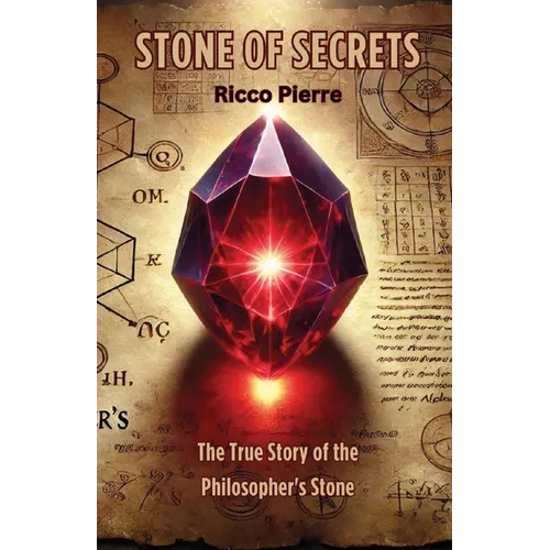 Stone of Secrets: The True Story of the Philosopher's Stone