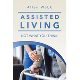 Assisted Living - Not What You Think!
