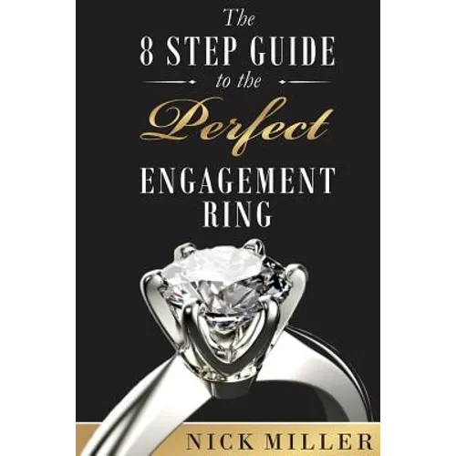 The 8-Step Guide to the Perfect Engagement Ring