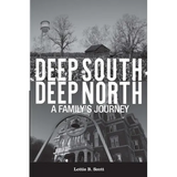 Deep South - Deep North: A Family's Journey - Paperback