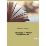 The Essays of Arthur Schopenhauer