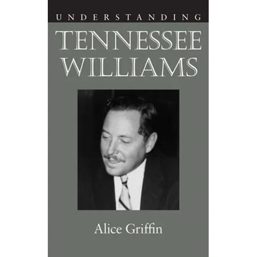 Understanding Tennessee Williams
