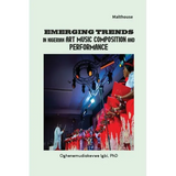 Emerging Trends in Nigerian Art Music Composition and Performance