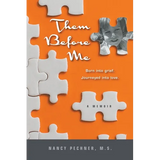 Them Before Me - Born Into Grief. Journeyed Into Love.