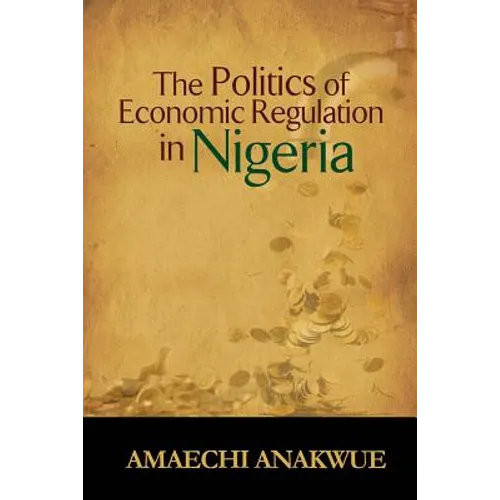 The Politics of Economic Regulation in Nigeria