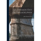 Old Roads out of Philadelphia - Paperback