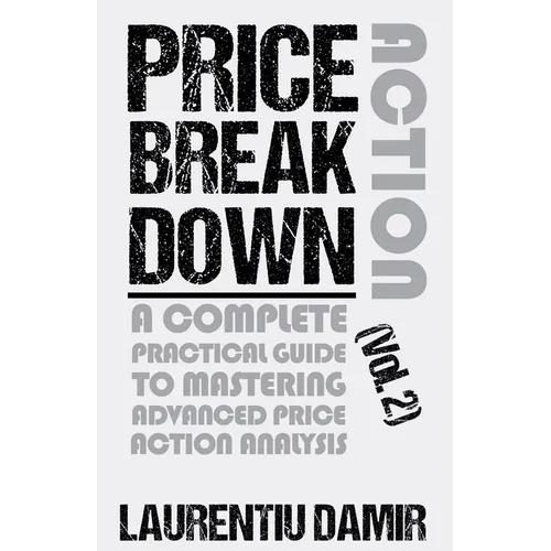 Price Action Breakdown (Vol. 2)
