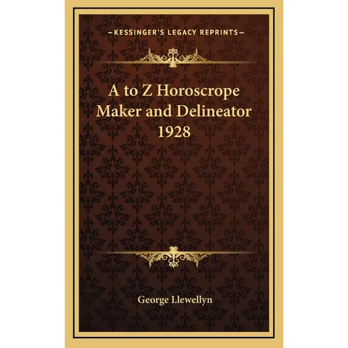 A to Z Horoscrope Maker and Delineator 1928