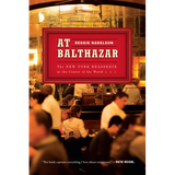 At Balthazar: The New York Brasserie at the Center of the World