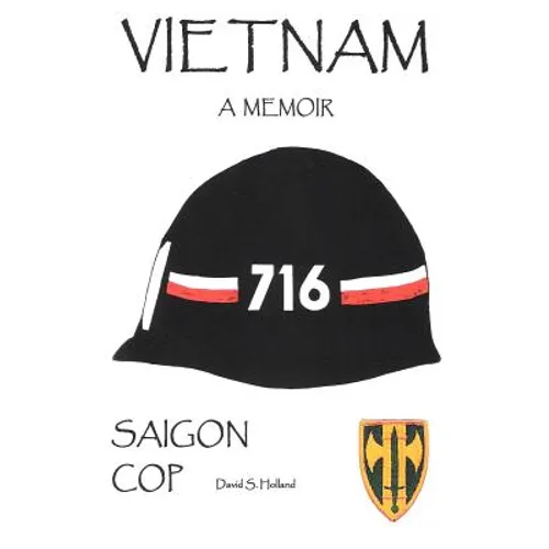 Vietnam, a Memoir: Saigon Cop