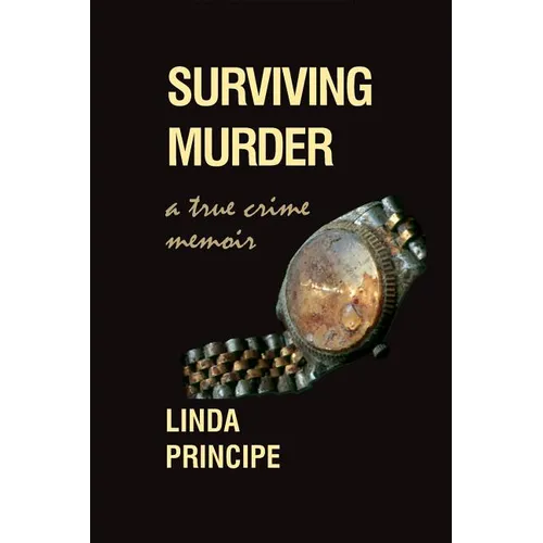 Surviving Murder: A True-Crime Memoir
