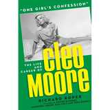 "One Girl's Confession" - The Life and Career of Cleo Moore - Paperback