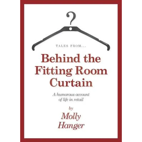 Tales from behind the fitting room curtain