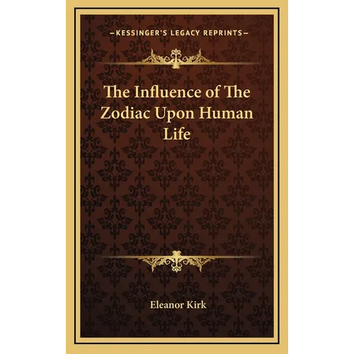 The Influence of The Zodiac Upon Human Life