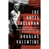 The Hotel Tacloban: The Explosive True Story of One American's Journey to Hell in a Japanese POW Camp - Paperback